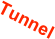 Tunnel