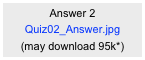Answer 2
Quiz02_Answer.jpg
(may download 95k*)